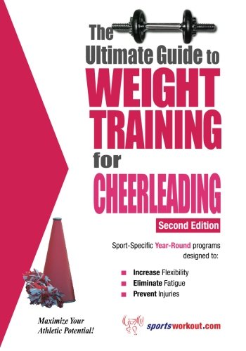 The Ultimate Guide to Weight Training for Cheerleading: 2nd Edition